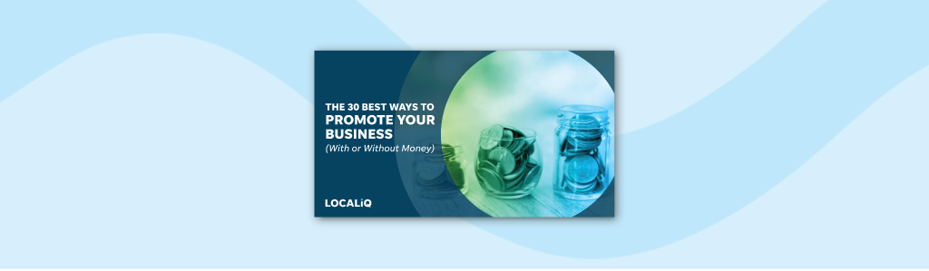 The 30 Best Ways to Promote Your Business (With or Without Money)