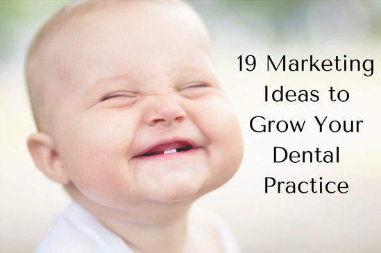 19 Genius Dental Marketing Ideas to Grow Your Practice